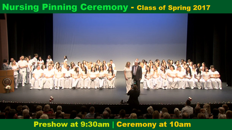 Thumbnail for entry Spring 2017 Nursing Pinning Ceremony