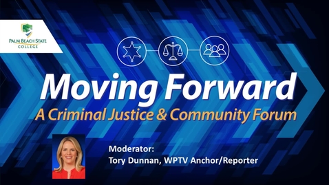 Thumbnail for entry Moving Forward: A Criminal Justice &amp; Community Forum