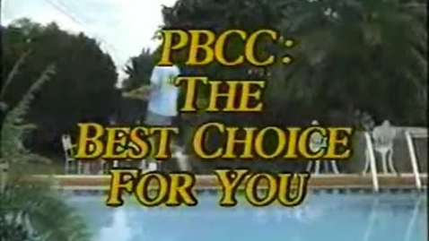 Thumbnail for entry 5-08287 Palm Beach Community College: The Right Choice For You