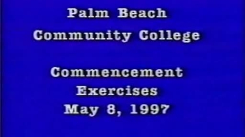 Thumbnail for 5-13177 Palm Beach Community College Commencement Exercises 1997