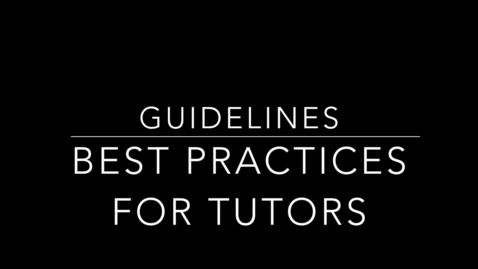Thumbnail for entry Guidelines: Best Practices for Tutors