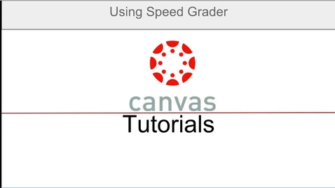 Thumbnail for Canvas: Using Speed Grader