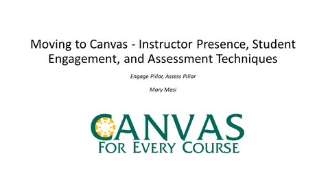 Thumbnail for entry Moving to Canvas - Instructor Presence, Student Engagement, and Assessment Techniques