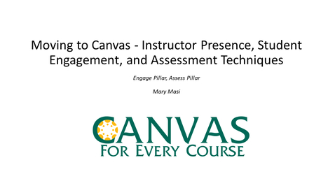 Thumbnail for Moving to Canvas - Instructor Presence, Student Engagement, and Assessment Techniques
