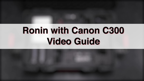 Thumbnail for entry DJI Ronin with Canon Video Guide