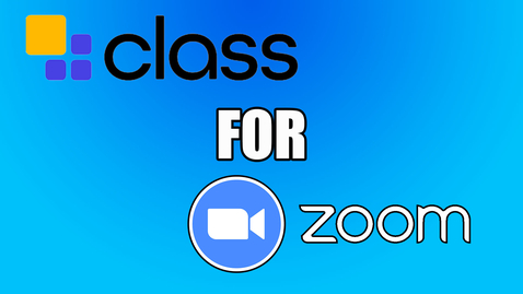Thumbnail for How to Use Class for Zoom