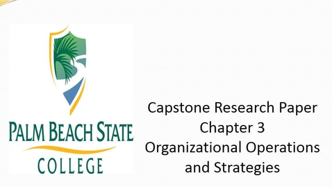 Thumbnail for GEB4935 HSA4938 - Lesson 6 Capstone Chapter 3.mp4