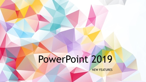 Thumbnail for entry PowerPoint  2019 _ New Features