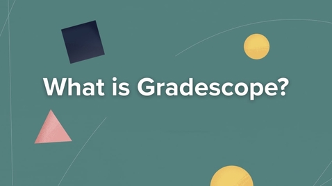 Thumbnail for entry What is Gradescope?