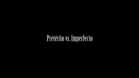 Thumbnail for entry 13 - Preterito vs Imperfecto