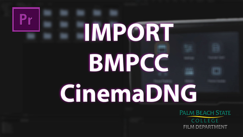 Thumbnail for entry Import Cinema DNG RAW Camera Files | Blackmagic Pocket Cinema Camera