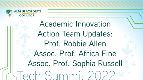 Thumbnail for entry Academic Innovation Action Team Updates