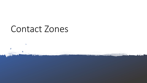 Thumbnail for Contact Zones Theory