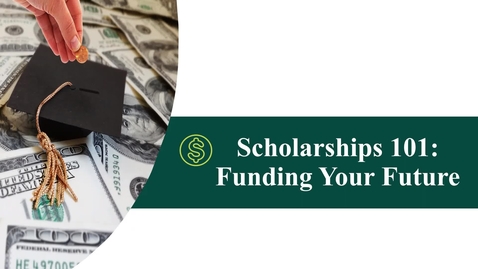 Thumbnail for entry Scholarships 101: Funding Your Future (Money Smart Week 2022)