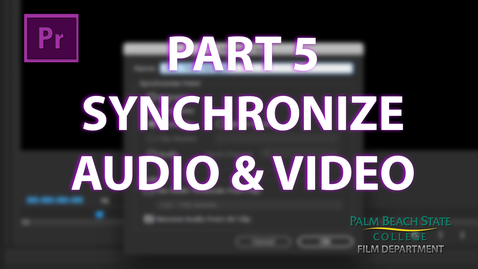 Thumbnail for entry Part 5: DIT Student Guide | Synchronize Audio to Video