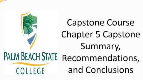 Thumbnail for GEB4935 HSA4938 - Lesson 11_ Chapter 5 Capstone Paper Voice Over