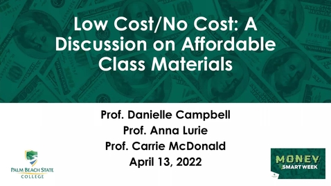 Thumbnail for entry Low Cost/No Cost: A Discussion on Affordable Course Materials (Money Smart Week 2022)