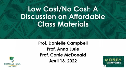 Thumbnail for Low Cost/No Cost: A Discussion on Affordable Course Materials (Money Smart Week 2022)