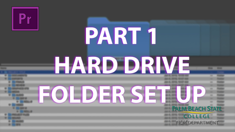 Thumbnail for entry Part 1: DIT Student Guide | Hard Drive Folder Set Up