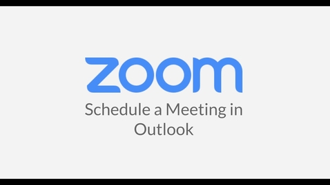 Thumbnail for entry Scheduling a Meeting in Outlook for Zoom