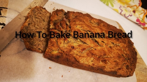 Thumbnail for entry Banana Bread | Stay Home &amp; Bake
