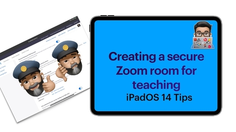 Thumbnail for Creating a secure Zoom room for teaching online (iPad Tips)