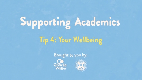 Thumbnail for entry Charlie Waller: Supporting Academics: Your Wellbeing