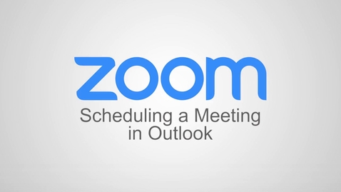 Thumbnail for entry Scheduling a Zoom Meeting in Outlook