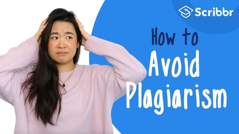 Thumbnail for entry How to Avoid Plagiarism with 3 Simple Tricks | Scribbr 🎓