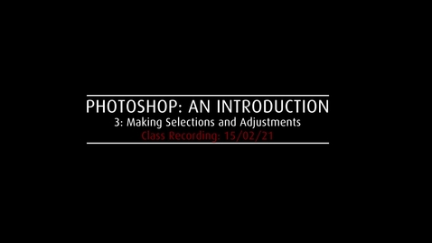 Thumbnail for Week 3: Making Selections - Class Recording