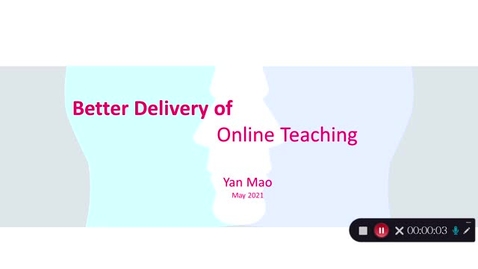 Thumbnail for entry Onling Teaching Delivery-Yan Mao - May 9th 2021, 10:52:31 pm
