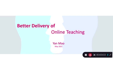 Thumbnail for Onling Teaching Delivery-Yan Mao - May 9th 2021, 10:52:31 pm