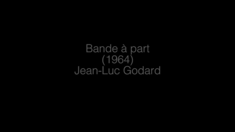 Thumbnail for GODARD, Jean Luc - BANDE À PART - One Minute of Silence - 1964 France