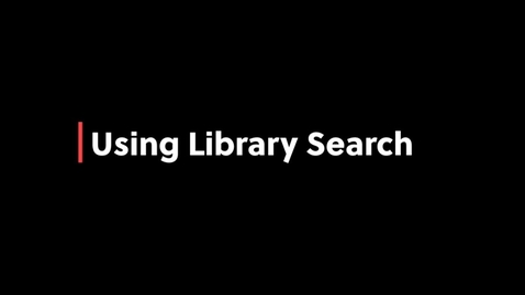 Thumbnail for entry Getting Started: Library Search