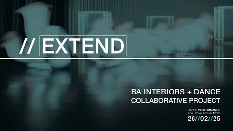 Thumbnail for Extend - Year 1 Dance + Interiors collaboration - Term 2, 2024-25 (Edited version)