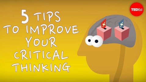 Thumbnail for entry 5 tips to improve your critical thinking - Samantha Agoos