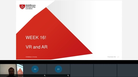 Thumbnail for entry Clip of week 16 and 17 - Assessment Rebrief and AR/VR Lecture_1
