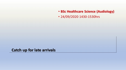 Thumbnail for Catch up for Late Arrivals (Thurs 24th) 1430-1530hrs