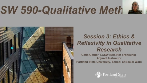 Thumbnail for SW 590 Qualitative Research - Week 3: Ethics and Reflexivity