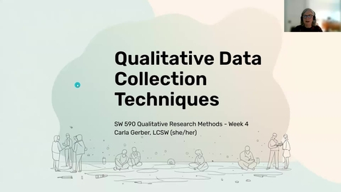 Thumbnail for SW 590 Qualitative Research Week 4 - Data Collection