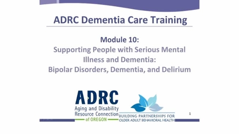 Thumbnail for entry ADRC Dementia Care Training - Module 10