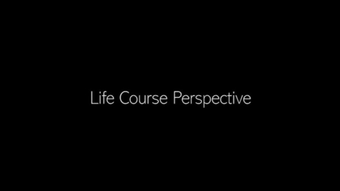Thumbnail for entry Experts in Their Own Aging: Life Course Perspective