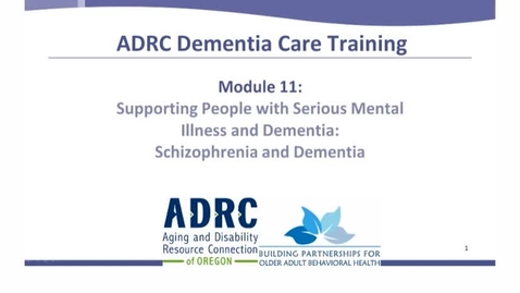 Thumbnail for entry ADRC Dementia Care Training - Module 11