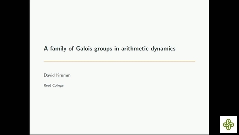 Thumbnail for entry 5/17/2019, David Krumm, Reed College A family of Galois groups in arithmetic dynamics