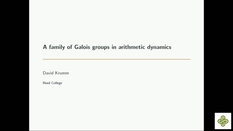 Thumbnail for 5/17/2019, David Krumm, Reed College A family of Galois groups in arithmetic dynamics