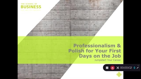 Thumbnail for entry Professionalism and Polish for Your First Days on the Job