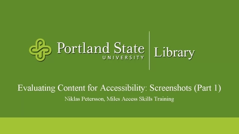Thumbnail for entry Evaluating Content for Accessibility: Screenshots (Part 1)