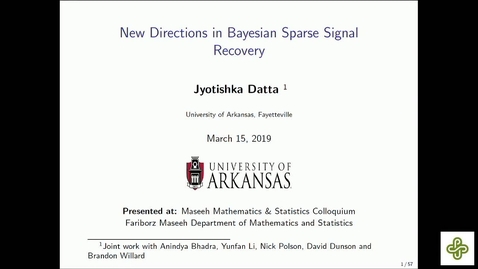 Thumbnail for 2019 Mar 15, Jyotishka Datta, University of Arkansas New directions in Bayesian sparse signal recovery