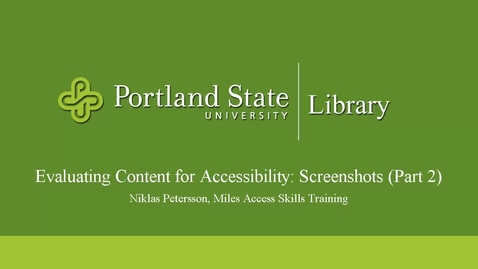 Thumbnail for Evaluating Content for Accessibility: Screenshots (Part 2)