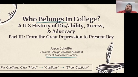Thumbnail for Who Belongs in College? A U.S. History of Dis/Ability, Access, &amp; Advocacy: Part III,  May 23, 2024